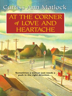 cover image of At the Corner of Love and Heartache